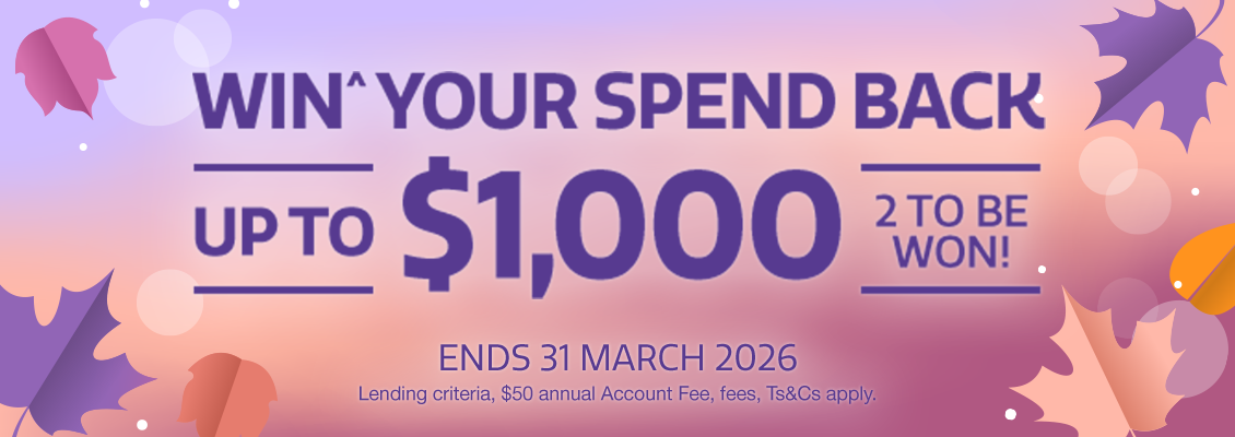 Be in to win^ your spend back up to $1,000.