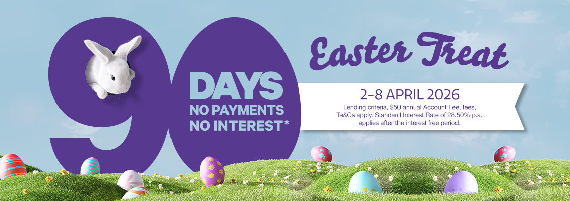 Easter Treats with 90 Days no payments, no interest*.