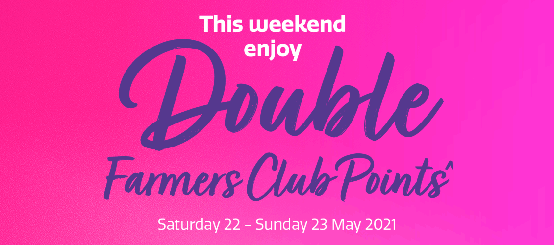 Double Farmers Club Points^ Double Farmers Club Points^