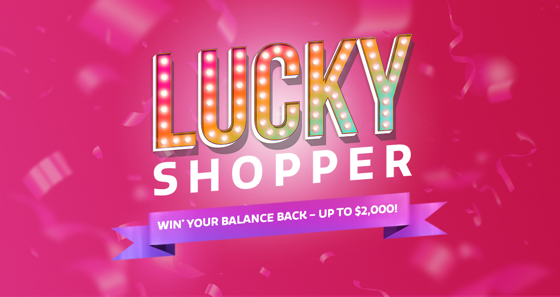 Win* your balance back – up to $2,000!
