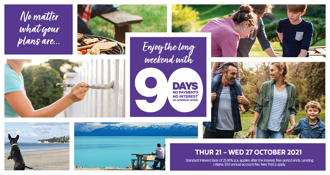 Enjoy the long weekend with 90 days no payments and no interest* Enjoy the long weekend with 90 days no payments and no interest*