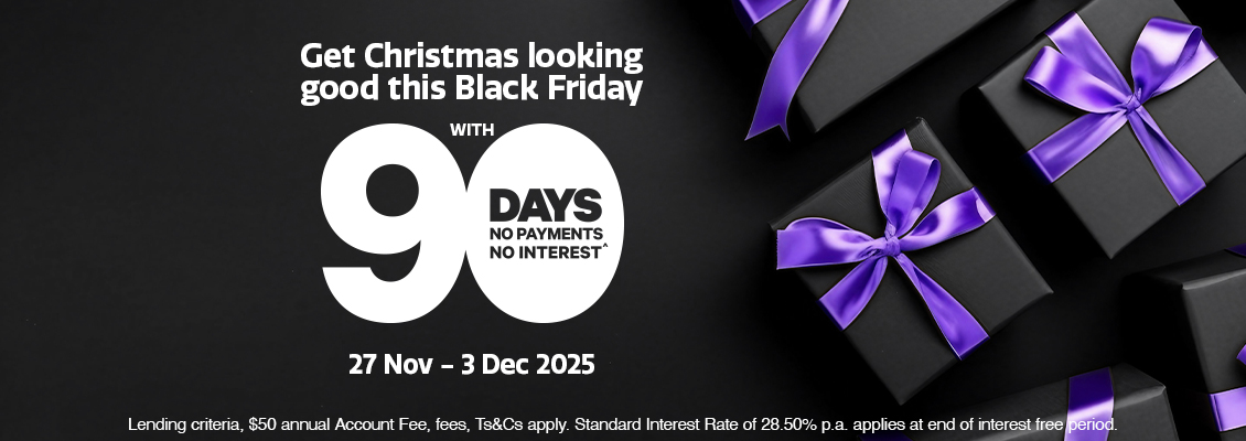 Enjoy 90 days no payments no interest^ this Black Friday