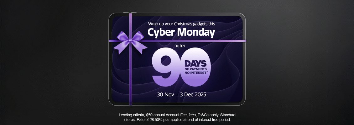 Get Cyber Monday sorted with 90 days no payments no interest^