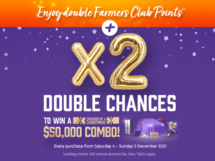 Double chances to win & double Farmers Club Points