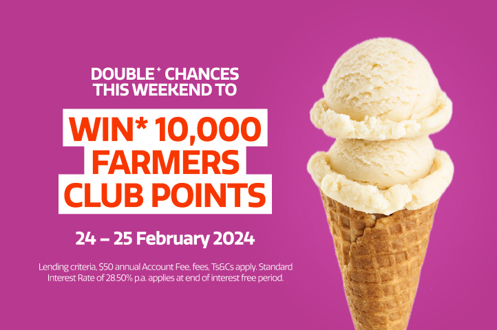 Double+ chances to win* 10,000 Farmers Club Points